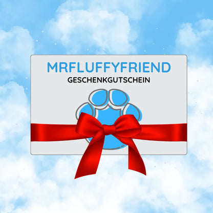 MrFluffyFriend™ Geschenkgutschein